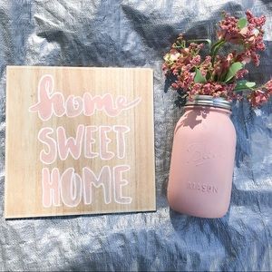 Home Sweet Home & Manson Jar